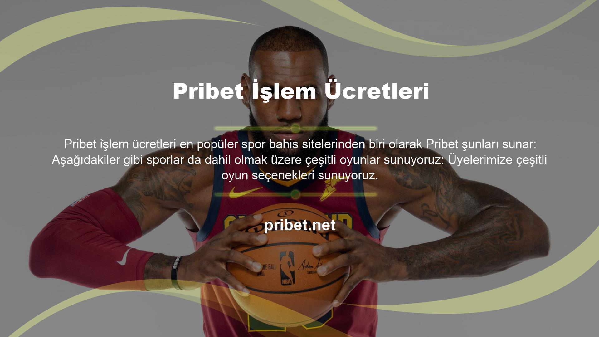 Pribet web sitesi, tüm üyelerin en sevdikleri sporlara bahis oynamasına izin verir